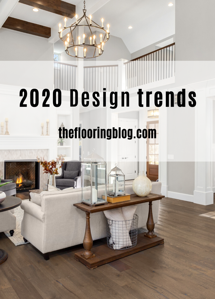 Interior Design Trends of 2020 | The Flooring Blog